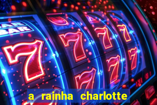 a rainha charlotte era negra